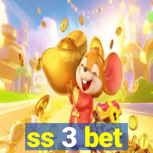 ss 3 bet